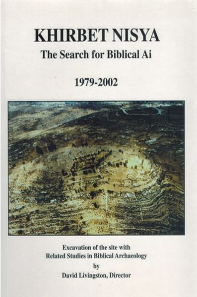Khirbet Nisya - The Search for Biblical Ai, 1979-2002 PDF Files
