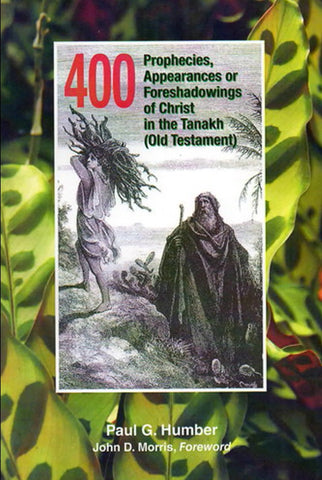 400 Prophecies, Appearances, or Foreshadowings of Christ in the Old Testament
