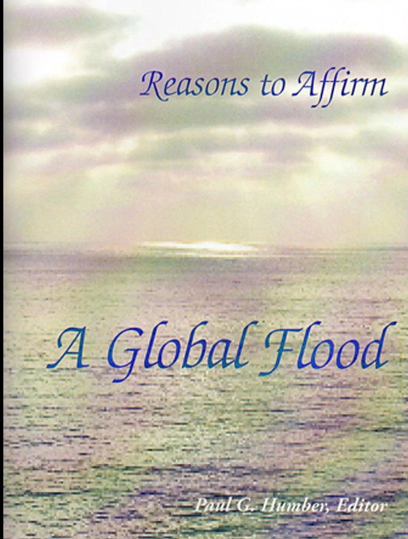 Reasons to Affirm a Global Flood Pamphlet