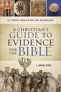 A Christian's Guide to Evidence for the Bible