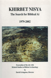 Khirbet Nisya - The Search for Biblical Ai, 1979-2002 PDF Files ONLY