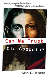 Can We Trust the Gospels?