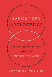 Expository Apologetics