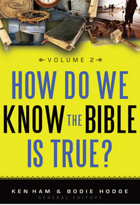 How Do We Know the Bible is True? Volume 2