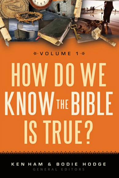 How Do We Know The Bible Is True? Volume 1