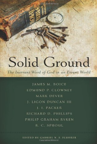 Solid Ground: God's Inerrant Word in an Errant World