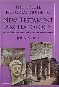 The Kregel Pictorial Guide to New Testament Archaeology